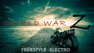 BENJI BEATS - World war Z (Freestyle electro)