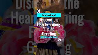 Mabuhay! Discover the Heartwarming Filipino Greeting