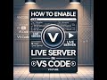 How to Enable Live Server in VS Code | Step-by-Step Tutorial