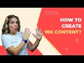 How to Create 10x Content? Tips For Creating Best Content | Dopinger