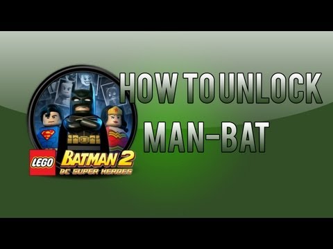 LEGO Batman 2: How To Unlock Man-Bat LEGO Batman 2: How To Unlock Man-Bat