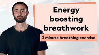 Energy Boosting Breathwork - 3 min Breathing Exercise