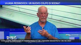 CASO LILIANA: SEBASTIANO 'HO SEMPRE PENSATO CHE L'AVESSERO SEQUESTRATA' | 09/06/2023