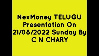 NexMoney TELUGU Presentation CONTACT#9246152314/8099493514