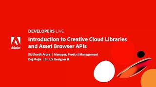 Adobe Developers Live | Introduction to Creative Cloud Libraries and Asset Browser APIs