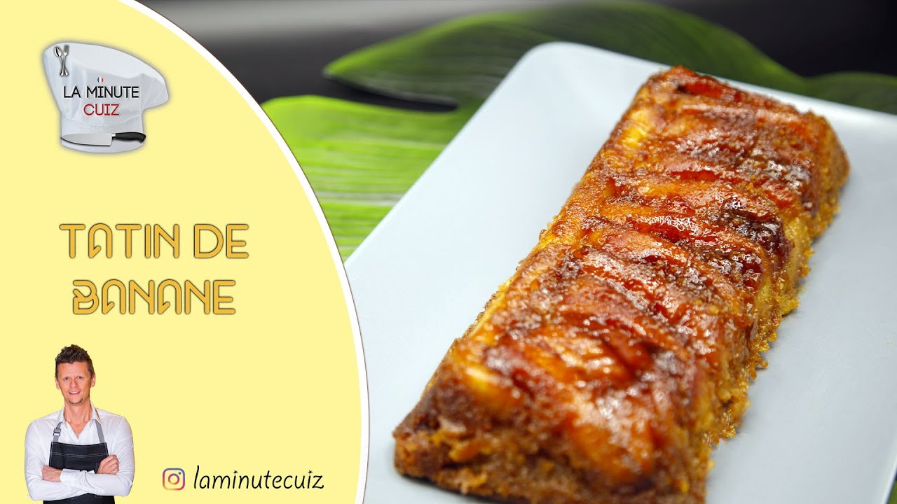 Recette De Cuisine / Tatin De Banane / La Minute Cuiz - YouTube