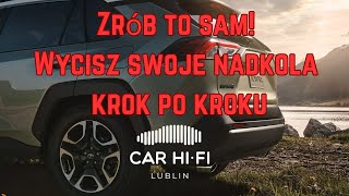 Instrukcja Krok po Kroku: Wyciszenie Nadkoli dla Lepszego Komfortu Jazdy