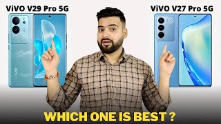 Vivo V29 Pro vs Vivo V27 Pro - Full Comparison | Should I buy Vivo V29 Pro ??🤔