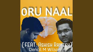 Oru Naal (feat. Ashish Ramesh)