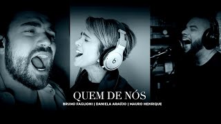 Quem de Nós | Vocal Livre ft. Daniela Araújo, Mauro Henrique e Bruno Faglioni (Versão Alternativa)