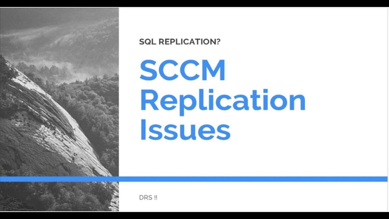 Sccm Sql Based Replication Drs Replication Issues Sccm Database