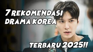 7 Rekomendasi Drama Korea Terbaru 2025 !!