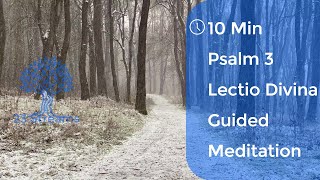 10 Minute Guided Lectio Divina Psalm 3 Mindful Christian Meditation