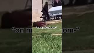 Man falls out of casket. #wow #unacceptable