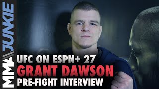 UFC on ESPN+ 27: Grant Dawson pre fight interview