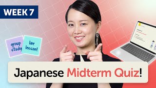 Level 1 Japanese - Week 7 - Midterm Japanese Exam: Live Quiz Show