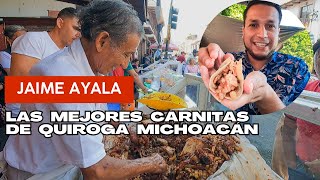 Las CARNITAS de QUIROGA MICHOACÁN con el Señor (JAIME AYALA) las Número 1 / Capital de las Carnitas