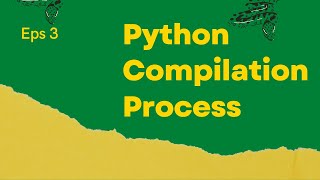 Python Compilation Process #3 #LingarajTechhub