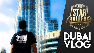 PUBG MOBILE STAR CHALLENGE GLOBAL FINAL IN DUBAI!! | DUBAI VLOG