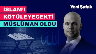 İslam karşıtı kitap yazarken Müslüman oldu