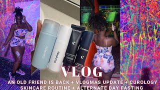 #vlog | An Old Friend Is Back ☺️+ Vlogmas Update + Curology Skincare Routine + Alternate Day Fasting