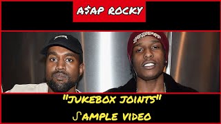 ᔑample Video: Jukebox Joints by A$AP Rocky ft Joe Fox + Kanye West (2015)