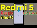 Xiaomi Redmi 5 FRP Unlock or Google Account Bypass Easy Trick Without PC