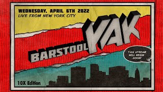 The Barstool Yak with Big Cat \u0026 Co || Wednesday, April 6, 2022