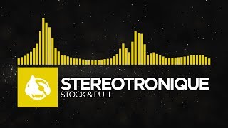 [Electro] - Stereotronique - Stock \u0026 Pull