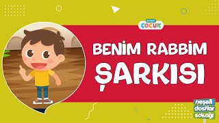 Neşeli Dostlar Sokağı - Benim Rabbim Şarkısı