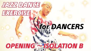 #8【ジャズダンスエクササイズ】オープニング〜アイソレーション【JAZZ DANCE】【経験者向け】