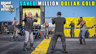 GTA 5 : SAVED MILLION DOLLAR GOLD FROM GANG || BB GAMING