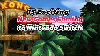 15 Exciting New Games Coming to Nintendo Switch