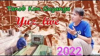 LAGU MONGONDOW TERBARU - TANOB KON GUYANGA (yuz_live)