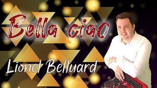 Bella ciao - Lionel Belluard