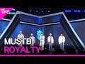 MUSTB, ROYALTY (머스트비, ROYALTY) [THE SHOW 230509]