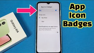how to turn on app icon badges on Samsung Galaxy A14 phone