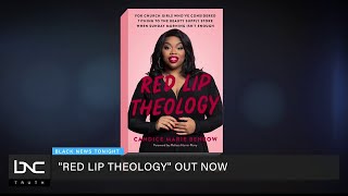 Theologian Candice Marie Benbow Discusses ‘Red Lip Theology’ Book