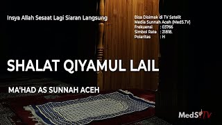 🔴 [LIVE] Shalat Qiyamul Lail | Ma'had As Sunnah Aceh