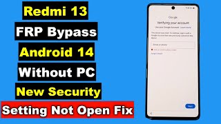 Redmi 13 Android 14 FRP Bypass Without PC Setting Not Opening | Redmi 13 FRP Google Account Unlock