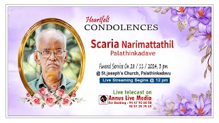 Scaria Narimattathil (73) | Palathinkadave | Funeral Ceremony