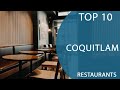 Top 10 Best Restaurants to Visit in Coquitlam, British Columbia | Canada - English