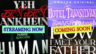 Yeh Kaali Kaali Ankhein & Human are released now: How I Met Your Father is coming on Disney+