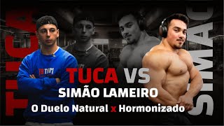 TUCA VS SIMÃO LAMEIRO | DUELO NATURAL X HORMONIZADO