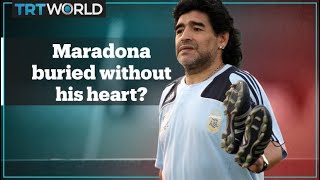 Was Diego Maradona buried without his heart?