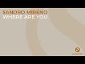 Sandro Mireno - Where Are You (Extended Mix)