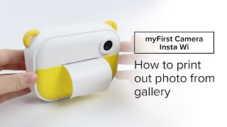 Camera Insta Wi Quick Guide! How to Print Photos from myFirst Camera Insta Wi