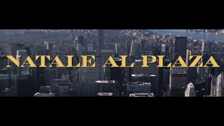 Natale al Plaza - Film completo 2019