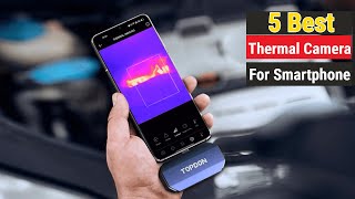 Top 5 Best Thermal Cameras For Smartphone 2023