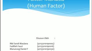 Kelompok 1 : Human Factor (Faktor Manusia)